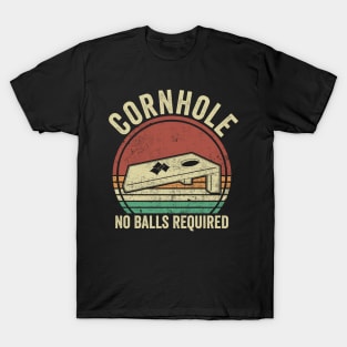 Funny Cornhole No Balls Required T-Shirt